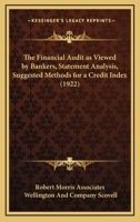 The Financial Audit As Viewed By Bankers, Statement Analysis, Suggested Methods For A Credit Index 1011893991 Book Cover