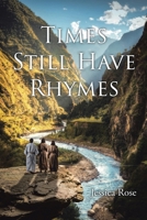 Times Still Have Rhymes B0DYWPJ1YQ Book Cover