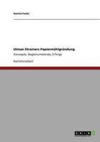 Ulman Stromers Papierm�hlgr�ndung: Konzepte, Begleitumst�nde, Erfolge 3640925300 Book Cover