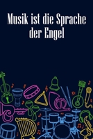 Musik ist die Sprache der Engel: Notenheft DIN-A5 mit 100 Seiten leerer Notenzeilen zum Notieren von Melodien und Noten für Komponistinnen, ... und Musik-Studenten (German Edition) 1693917009 Book Cover