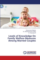 Levels of Knowledge On Family Welfare Measures Among Married Couples 6139994551 Book Cover