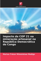 Impacto da COP 21 na minera��o artesanal na Rep�blica Democr�tica do Congo 6204174630 Book Cover