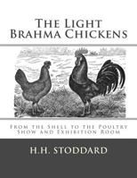 Light Brahma Chickens: Chicken Breeds Book 25 1548372870 Book Cover