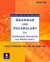 Grammar and Vocabulary for Cambridge Advanced and Proficiency: With Key 0582518210 Book Cover