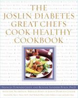 The Joslin Diabetes Great Chefs Cook Healthy Cookbook 0743215885 Book Cover