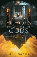 Echoes of the Gods (Broken Wynn) 1738116948 Book Cover