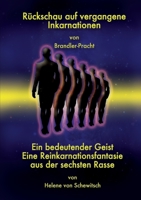 Rückschau auf vergangene Inkarnationen und Eine Reinkarnationsfantasie 1291263128 Book Cover