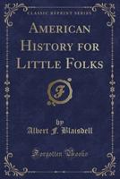 American History for Little Folks 1331312027 Book Cover