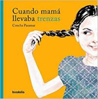 Cuando mamá llevaba trenzas 8494911708 Book Cover