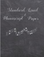 Standard Lined & Manuscript Paper: 8.5 x 11 inches. Music Songwriting Journal. 100 Pgs Standard Lined & Manuscript Paper and blank lined paper for writing lyrics and ideas. 1091965331 Book Cover