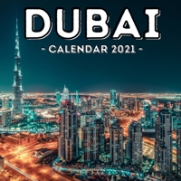 Dubai Calendar 2021: 16-Month Calendar, Cute Gift Idea For Dubai Lovers, Women & Men B096LS4BKN Book Cover