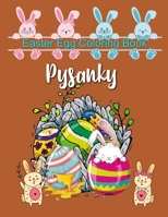 Pysanky Easter Egg Coloring Book: A Fun and Festive Way to Celebrate Easter for Adults, Easter Adult Coloring Book For Stress Relief and Relaxation B0915PG33M Book Cover