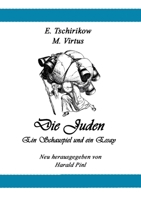 Die Juden: Ein Schauspiel und ein Essay aus der Spätzeit des Zarenreiches (German Edition) 3769355598 Book Cover