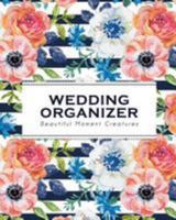 Wedding Organizer: Vintage Blue Flower Beautiful Moment Creatures - Wedding Organizer Planner 1981867457 Book Cover