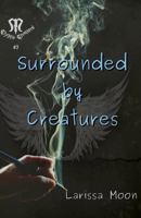 Surrounded by Creatures 1495317781 Book Cover