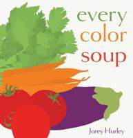 Every Color Soup 1481469991 Book Cover