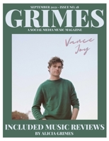 GRIMES MAGAZINE - SEPTEMBER 2021 - ISSUE NO.18: Featuring Atlantic Records Artist "Vance Joy" on the front cover & Sarah Kays is on the back cover! B09WYSY8HN Book Cover