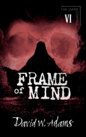 Frame of Mind: Extended Edition (The Dark Corner Series) 1916582400 Book Cover