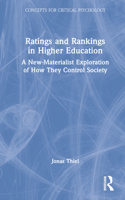 Ratings and Rankings in Higher Education: A New-Materialist Exploration of How They Control Society 0367417057 Book Cover
