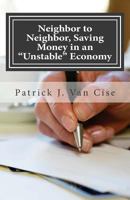 Neighbor to Neighbor, Saving Money in an "Unstable" Economy 148012821X Book Cover