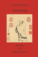 Dao De Jing - The Way and Virtuous Power 1532906080 Book Cover