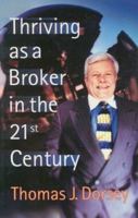 Thriving as a Broker in the 21st Century 1576600661 Book Cover