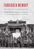 Forbidden Memory: Tibet during the Cultural Revolution 1612349692 Book Cover