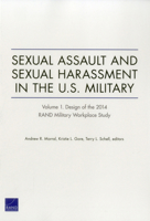 Sexual Assault and Sexual Harassment in the U.S. Military: Design of the 2014 RAND Military Workplace Study, Volume 1 0833088602 Book Cover