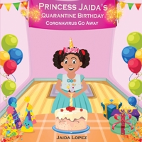 Princess Jaida's Quarantine Birthday 1513665855 Book Cover