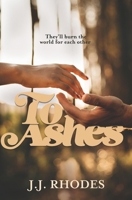 To Ashes: Special Edition B0BPVTKJ9S Book Cover