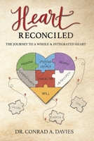 Heart Reconciled: The Journey to a Whole & Integrated Heart B0GTZKQC8S Book Cover