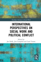 International Perspectives on Social Work and Political Conflict 1032087285 Book Cover