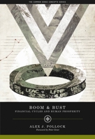 Boom and Bust: Financial Cycles and Human Prosperity 0844743836 Book Cover