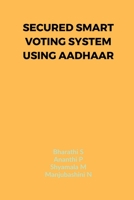 Secured Smart Voting System Using Aadhaar 1636694977 Book Cover
