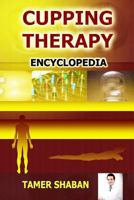 Cupping Therapy Encyclopedia 1494780518 Book Cover