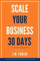 Scale Your Business in 30 Days B0G3P2JTR2 Book Cover