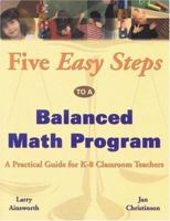 Five Easy Steps to a Balanced Math Program: A Practical Guide for K-8 Classroom Teachers 0964495554 Book Cover