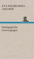 Paedagogische Overwegingen 3849539458 Book Cover