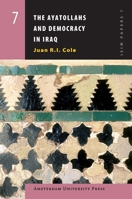 The Ayatollahs and Democracy in Iraq (Amsterdam University Press - ISIM Papers series) 9053568891 Book Cover