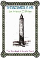 The Round Towers of Atlantis 1375100521 Book Cover