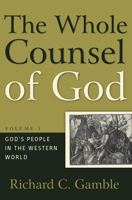 The Whole Counsel Of God 0875521916 Book Cover
