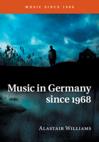 Music in Germany Since 1968 1316641945 Book Cover
