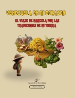 VENEZUELA EN MI CORAZON: EL VIAJE DE MARCELA POR LAS TRADICIONES DE MI TIERRA (Spanish Edition) B0GNHC5R96 Book Cover