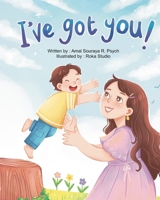 I've Got You! 1738169162 Book Cover