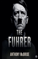 The Fuhrer B0F5YZMD5Q Book Cover