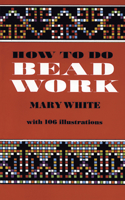 How to Do Bead Work 0486206971 Book Cover
