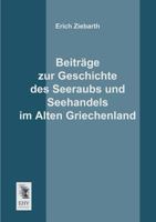 Beitrage Zur Geschichte Des Seeraubs Und Seehandels Im Alten Griechenland 3955640647 Book Cover