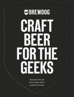BrewDog: Craft Beer for the Geeks 1641604565 Book Cover