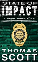 State of Impact: A Mystery Thriller Novel (Detective Virgil Jones Mystery Thriller Series) B0892DP4WD Book Cover