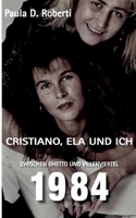 Cristiano, Ela und ich: Zwischen Ghetto und Villenviertel (German Edition) 3759768822 Book Cover